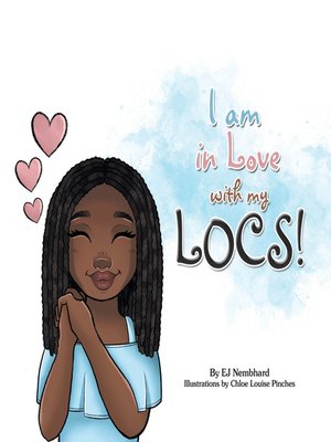 cover image of I Am in Love with My Locs!
